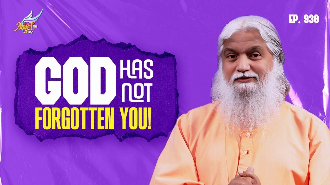 God Has Not Forgotten You!